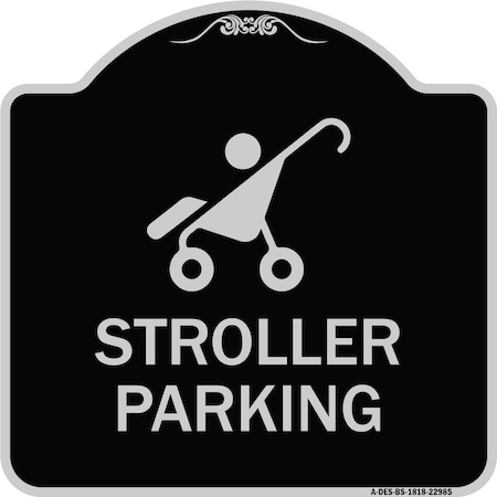 Reserved Stroller Parking With Graphic Heavy-Gauge Aluminum Architectural Sign